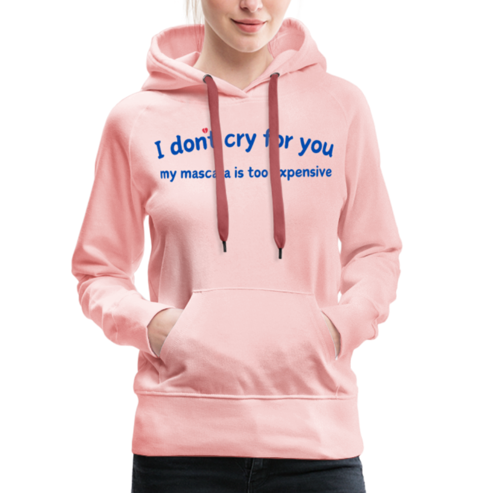 ✨ Too Expensive to Cry Hoodie (Style Queens Edition) ✨ - Kristallrosa