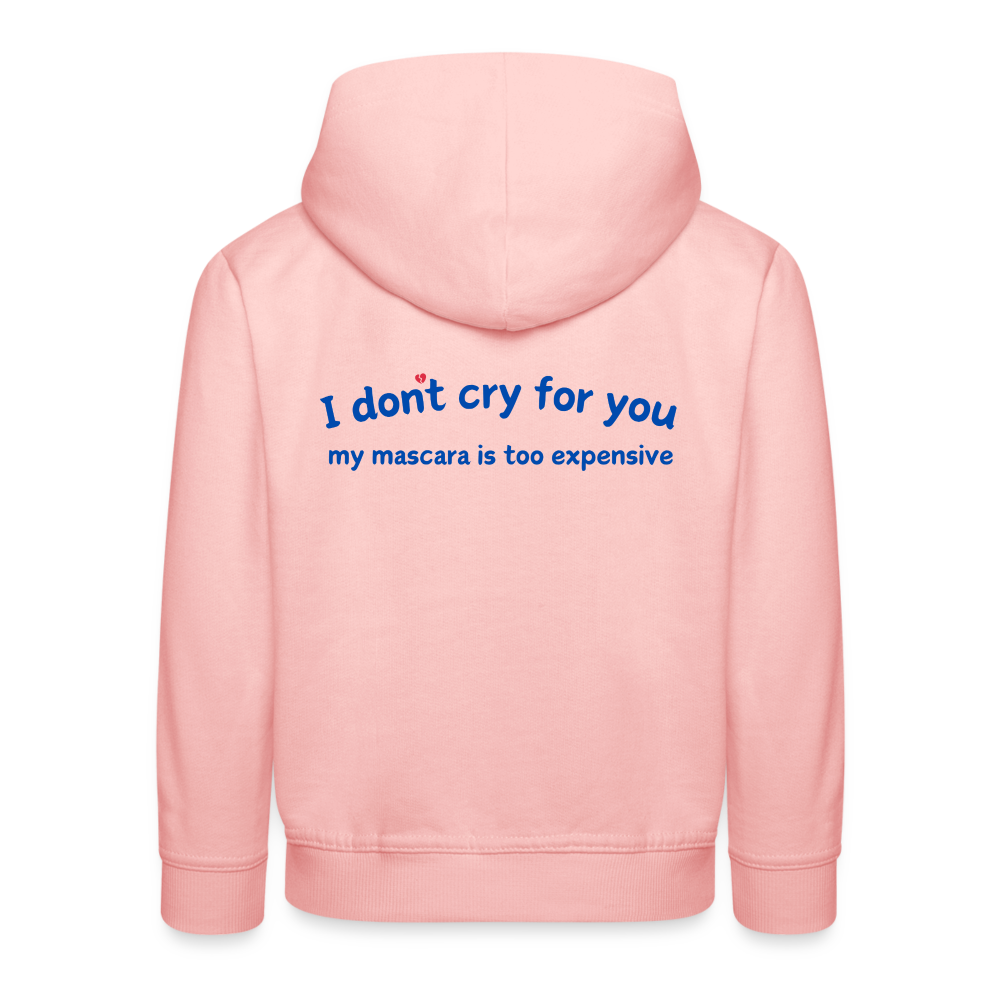 Too Expensive to Cry Hoodie ✨ (teens) - Kristallrosa