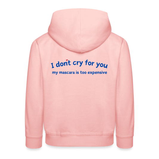 Too Expensive to Cry Hoodie ✨ (teens) - Kristallrosa