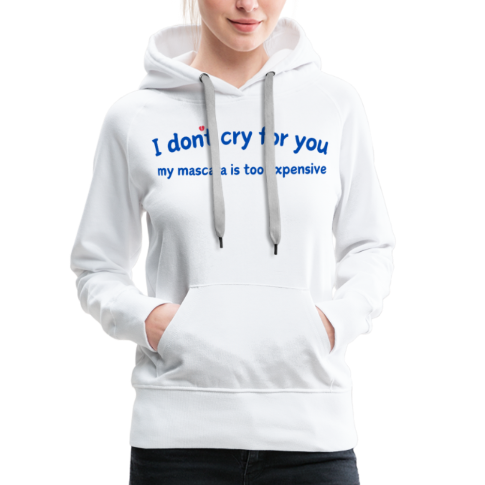 ✨ Too Expensive to Cry Hoodie (Style Queens Edition) ✨ - Weiß