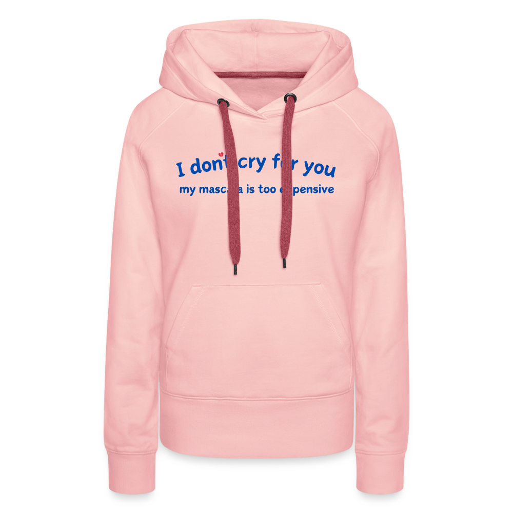 ✨ Too Expensive to Cry Hoodie (Style Queens Edition) ✨ - Kristallrosa